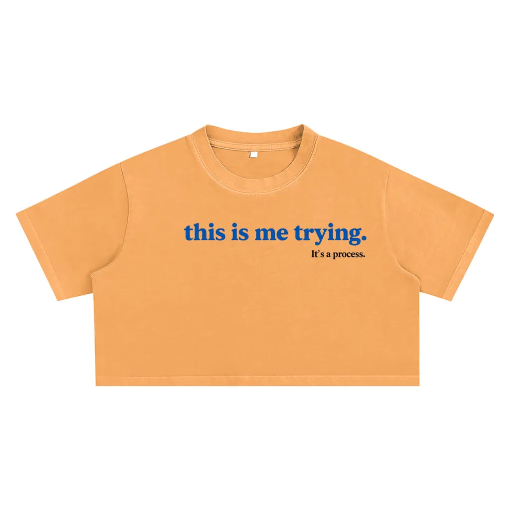 Snow Washed 'this is me trying' Crop Top