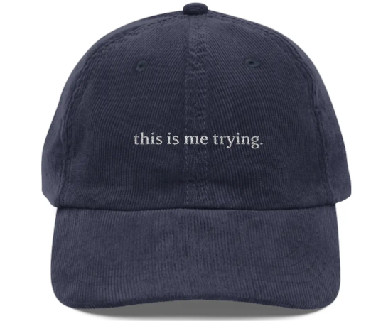 Vintage Corduroy 'this is me trying' Cap